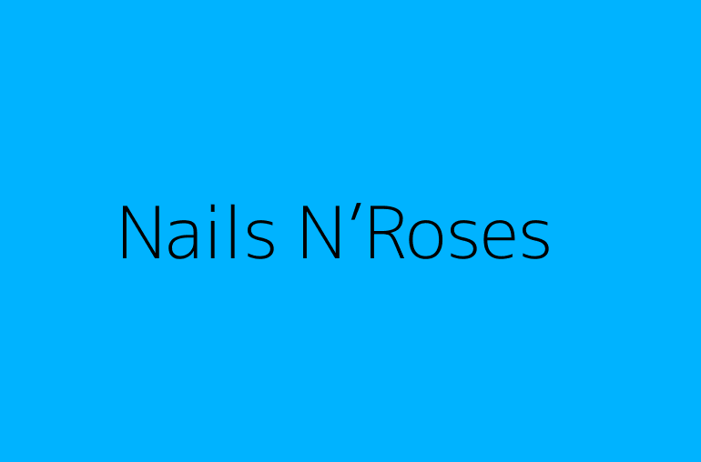 Nails N’Roses